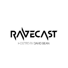 Ravecast 001 - David Bean