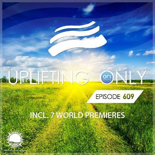 Uplifting Only 609 [No Talking] (Oct 2024)