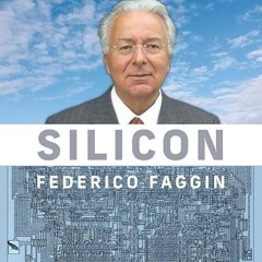 Epub✔ Silicon: From the Invention of the Microprocessor to the New Science of Consciousness