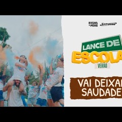 [LANCE DE ESCOLA VERÃO 12] Vai deixar Saudade  - Kysha e Mine,Evy, Stefan Baby,Fidelisx