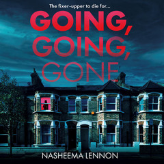 Going, Going, Gone, By Nasheema Lennon, Read by Monica Sagar