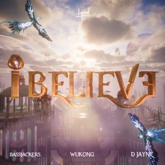 Bassjackers, WUKONG, D Jayne - I Believe
