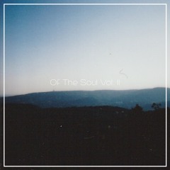 Of The Soul Vol. II