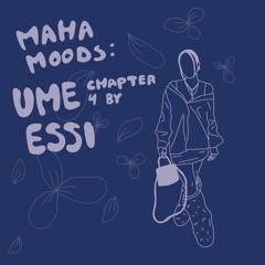 Maha Moods: Ume Chapter IV by ESSI