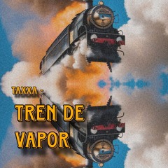 Tren De Vapor