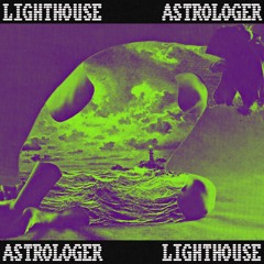 ASTROLOGER - "Lighthouse"