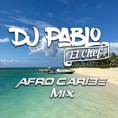 Afro Caribe Mix - DJ Pablo