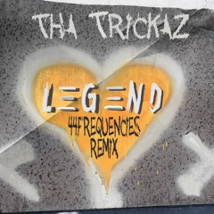 LΞGΞND - Tha Trickaz - 44Frequencies Remix