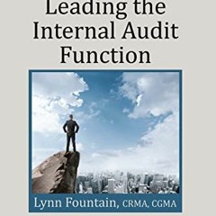 [Get] [EBOOK EPUB KINDLE PDF] Leading the Internal Audit Function (Internal Audit and IT Audit) by