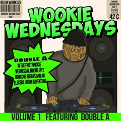WookieWednesdays Vol :1 - Double A Multi Genre set (Residency debut)