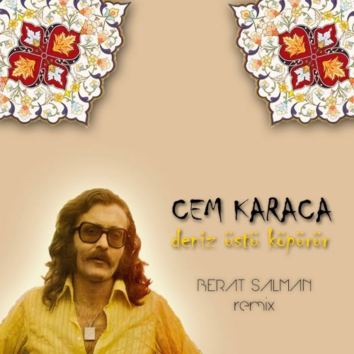 Stream Cem Karaca - Deniz Üstü Köpürür (Berat Salman Remix) by Berat Salman  | Listen online for free on SoundCloud