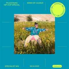 Palestinian Hip-Hop Special: Mixed by Julmud