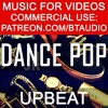 Background Royalty Free Music for Youtube Videos Vlog | Upbeat Positive Happy Dance Pop