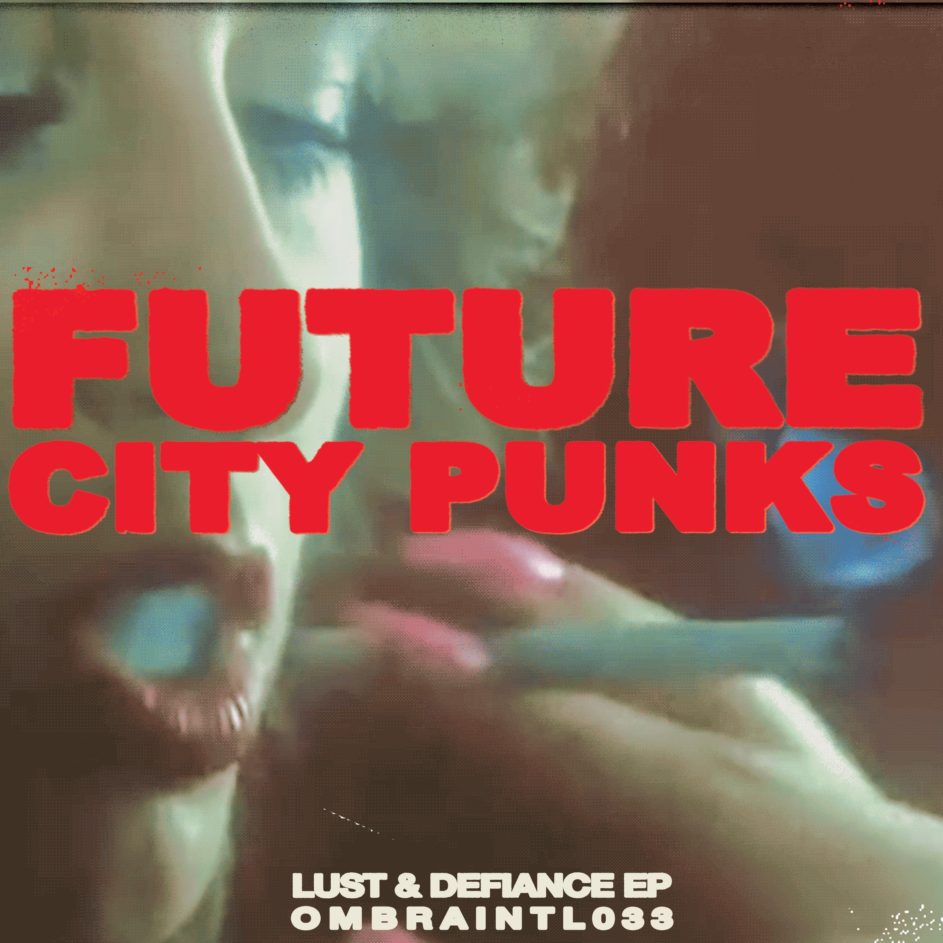 PREMIERE: Future City Punks - Technology [OMBRAINTL033] episode artwork