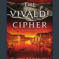 (DOWNLOAD PDF)$$ ⚡ The Vivaldi Cipher (Vatican Secret Archive Thrillers Book 1)     Kindle Edition