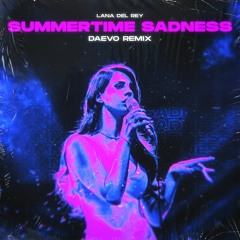 Lana Del Rey - Summertime Sadness (Daevo Remix)