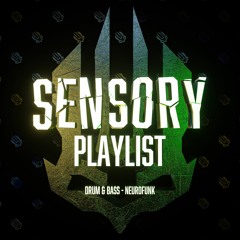 SENSORY Playlist - Drum&Bass/Neurofunk | Sentinels Records