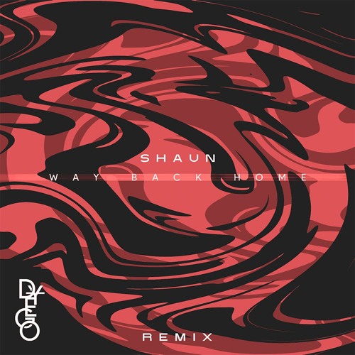 SHAUN - Way Back Home (D-Y-EGO Remix)