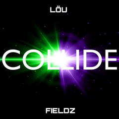 Collide - Lou Fieldz (Original Mix)