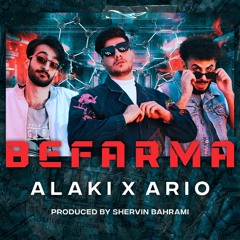 Alaki X Ario - Befarma [Prod. Bahrami]