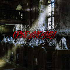 CEREMONY (feat. KO1DHEARTED)