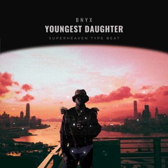 BNYX - Youngest Daughter [Superheaven] Extended Version
