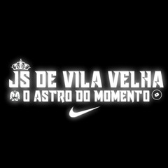 SEQUENCIA PRA ELAS DANÇAR ( DJ JS DE VILAVELHA) PIQUE PRA ELAS