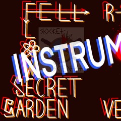 Secret Garden R_Sci REMIX [INSTRUMENTAL]