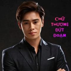 Chữ Thương Đứt Đoạn