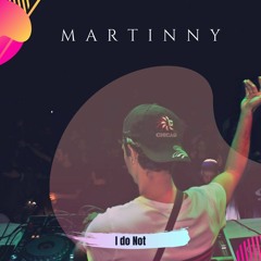 Martinny - I do not