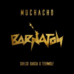 Shelco Garcia & Teenwolf - Muchacho (Extended Mix)