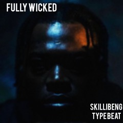 Fully Wicked | Skillibeng Type Beat 2025