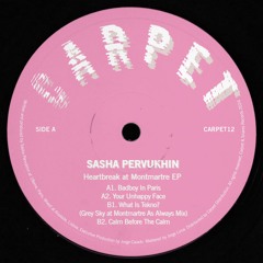 [CARPET12] Sasha Pervukhin - "Heartbreak at Montmartre" EP [OUT NOW!]