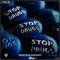 Sonic Mine - Drugs (Kyle Wood Edit) [FREE DL]