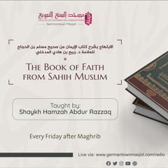 Class 48 The Book of Faith from Sahih Muslim by Shaykh Hamzah Abdur Razzaq