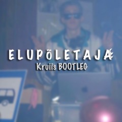 HU - Elupõletaja (Kruiis Unofficial DnB Bootleg)