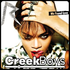 Rihanna - We Found Love (ft. Calvin Harris) (CreekBoys Remix)