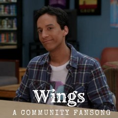 Wings- A Community (Abed Nadir) Fansong