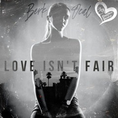 Berk Ocal - Love Isn't Fair