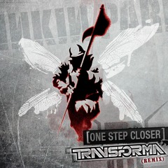 Linkin Park - One Step Closer (Transforma Remix)