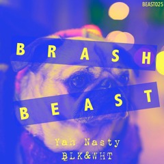 BLK&WHT - Yah Nasty (Original Mix)