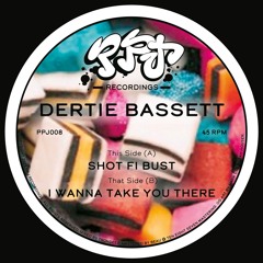 Dertie Bassett - Shot Fi Bust