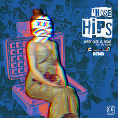 Those Hips (feat. Karl Killing) (ChaR1ot33r Remix)