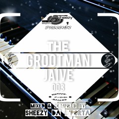 TheGrootManJaive 003 By Sheezy Da D'Porta (Strictly MDU a.k.a TRP & Bongza)KatNonStps's Bday Mix.mp3