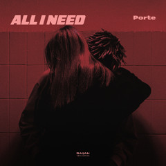 Porte - All I Need