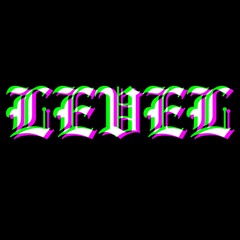 LEVEL Ft. DREAD