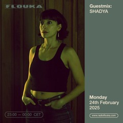 Guestmix: SHADYA - 24/02/2025