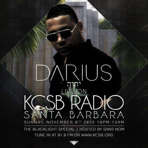 DARIUS - KCSB FM : The Blacklight Special Radio Show 2025-11-09