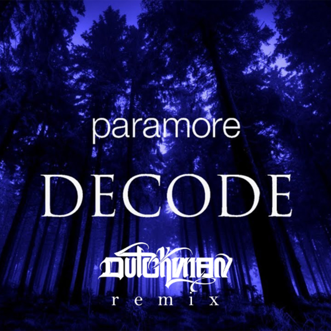Stream Paramore - Decode (Drum & Bass Remix) by DutchmanDub | Listen ...