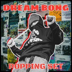 DREAM BONG POPPING4eveR Mixtape_1